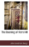 The Booming Of Acre Hill: Short Stories. 1515301478 Book Cover