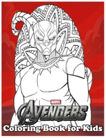 The Avengers Coloring Book for Kids: Amazing 120 Pages Coloring Book large With illustrations Great Coloring Book for Boys, Girls, Toddlers, Preschoolers, Kids (Ages 3-6, 6-8, 8-12) B08JVR55KG Book Cover