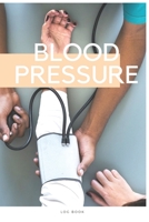 Blood Pressure Log Book: Medical Monitoring Health Diary Tracker for Weight, Medications, Blood Pressure, and Blood Sugar 1695715098 Book Cover