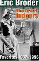The Great Indoors: Favorites, 1987-1996 (Wisconsin) 1886228345 Book Cover