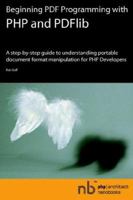 PHP/Architect Nanobook: Beginning PDF Programming with PHP and Pdflib 0973589841 Book Cover