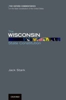 The Wisconsin State Constitution 019977918X Book Cover