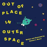 Out Of Place In Outer Space 1478707062 Book Cover