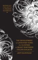 The Development of Latin Post-Tonic /Cr/ Clusters in Select Northern Italian Dialects 1433116677 Book Cover
