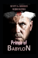 Prince of Babylon: The Host & Horde Chronicles of Erale Mishmawr 1468071254 Book Cover