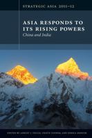 Asia Responds to Its Rising Powers: China and India 0981890423 Book Cover