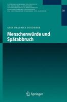 Menschenwurde Und Spatabbruch 3642224679 Book Cover