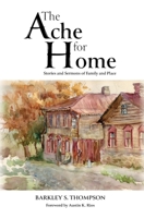 The Ache for Home: Stories and Sermons of Family and Place B0FBQXTZHM Book Cover