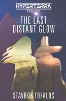 The Last Distant Glow 1736820702 Book Cover