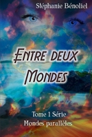 Entre Deux Mondes 1492113719 Book Cover