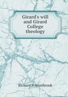 Girard's Will and Girard College Theology 1021980870 Book Cover