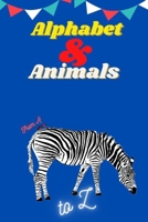 ALPHABET & ANIMALS: From A to Z B08JF5M3PL Book Cover