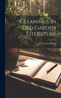 Gleanings in Old Garden Literature 1022084925 Book Cover