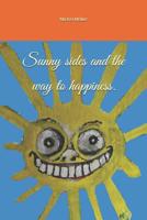 Sunny sides and the way to happiness. 1723932736 Book Cover