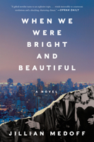 When We Were Bright and Beautiful 0063142031 Book Cover