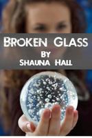 Broken Glass 1480143936 Book Cover