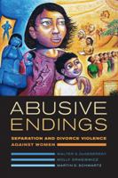 Abusive Endings: Separation and Divorce Violence against Women 0520285751 Book Cover