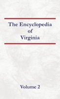 Encyclopedia of Virginia Volume 2 B0DRYXYXRJ Book Cover