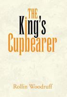 The King's Cupbearer 147977779X Book Cover