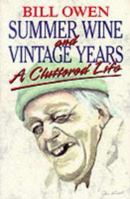 Summer Wine and Vintage Years: A Cluttered Life 0860519503 Book Cover