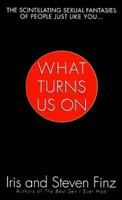 What Turns Us On 0312965044 Book Cover