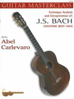 Abel Carlevaro Guitar Masterclass IV: Bach Chaconne (Guitar Masterclass) 3890770630 Book Cover