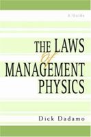 The Laws of Management Physics: A Guide 0595403808 Book Cover