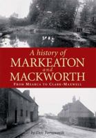 A History of Markeaton and Mackworth 1859835031 Book Cover