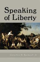 Speaking of Liberty 0945466382 Book Cover
