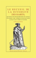 Le recueil de la diversité des habits: de François Deprez - Édition bilingue, Français - Anglais 232246239X Book Cover