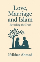 Love, Marriage And Islam B0FRZYLLT6 Book Cover