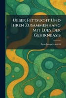 Ueber Fettsucht Und Ihren Zusammenhang Mit Lues Der Gehirnbasis (German Edition) 1026058635 Book Cover