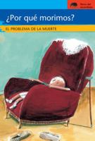 Por que morimos?/ Why Do We Die?: El problema de la muerte/ The Question of Death (Socidad/ Society) 6077602051 Book Cover