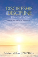 Discipleship and Discipline Second Edition: ...Making Disciples of All the Nations... 1973670798 Book Cover