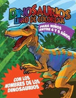 Dinosaurios libro para Colorear: Colorea y aprende los nombres de los Dinosaurios B08MVS3C98 Book Cover