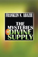 The Mystery of Divine Supply: Divine Help 1945133473 Book Cover