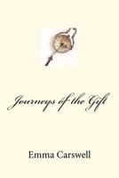 Journeys of the Gift 1477520775 Book Cover