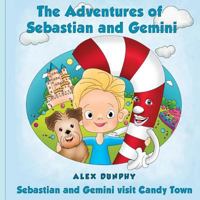 Sebastian and Gemini Visit Candy Town 0692818456 Book Cover