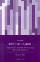 Financial Ratios: Building A Model of Success For Your Business 1904298567 Book Cover