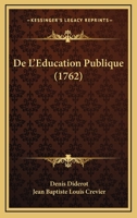 De L'Education Publique (1762) 116591655X Book Cover