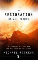 The Restoration of All Things 1607086573 Book Cover