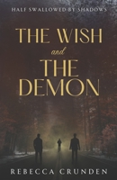 The Wish and the Demon (Half Swallowed by Shadows) B0F6V4HT7G Book Cover