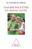 Know Yourself to Slim Healthily / Maigrir pour être en bonne santé (French Edition) 273812237X Book Cover