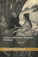 A Dear Little Girl's Summer Holidays: World's Classics 1515220257 Book Cover