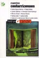 Cuentos Costarricenses (Letra Grande (Editorial Popular), 58.) 8478842292 Book Cover