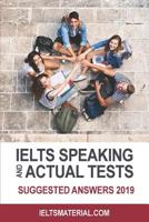 IELTS Speaking Actual Tests & Suggested Answers 2019 (IELTS Material) 1090899688 Book Cover