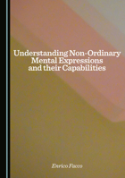 Understanding Non-Ordinary Mental Expressions and their Capabilities 103645309X Book Cover