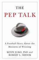 The Pep Talk: A Football Story about the Business of Winning 1595551212 Book Cover