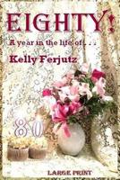 Eighty! -- LP: A year in the life of . . . 1091362939 Book Cover