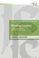 Minding Creation: Theological Panpsychism and the Doctrine of Creation 0567696898 Book Cover